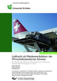 Bild vom Artikel Luftfracht als Wettbewerbsfaktor des Wirtschaftsstandortes Schweiz vom Autor Joachim Ehrenthal