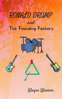 Produktbild: Ronald Drump and the Founding Fathers