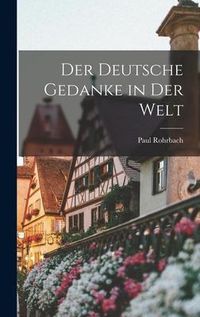 Produktbild: Der Deutsche Gedanke in der Welt
