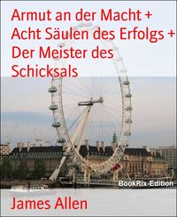 Produktbild: Armut an der Macht + Acht S&auml;ulen des Erfolgs + Der Meister des Schicksals