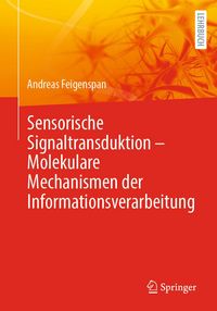 Produktbild: Sensorische Signaltransduktion - Molekulare Mechanismen der Informationsverarbeitung