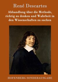 Produktbild: Abhandlung &uuml;ber die Methode, richtig zu denken und Wahrheit in den Wissenschaften zu suchen