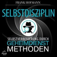 Produktbild: Selbstdisziplin: Selbstverbesserung durch Geheimdienstmethoden