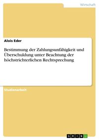 Produktbild: Bestimmung der Zahlungsunf&auml;higkeit und &Uuml;berschuldung unter Beachtung der h&ouml;chstrichterlichen Rechtsprechung
