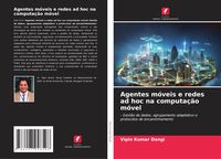Produktbild: Agentes m&oacute;veis e redes ad hoc na computa&ccedil;&atilde;o m&oacute;vel