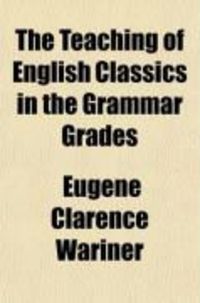 Produktbild: The Teaching of English Classics in the Grammar Grades