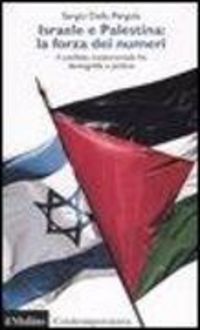 Produktbild: Israele e Palestina: la forza dei numeri. Il conflitto mediorientale fra demografia e politica
