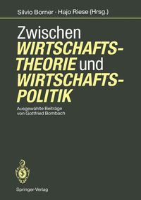 Produktbild: Zwischen Wirtschaftstheorie und Wirtschaftspolitik