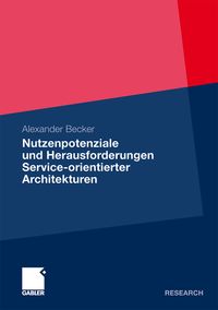 Bild vom Artikel Nutzenpotenziale und Herausforderungen Service-orientierter Architekturen vom Autor Alexander Becker