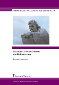 Produktbild: Mathias Gr&uuml;newald und die Reformation