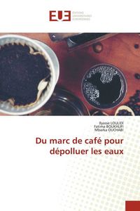 Produktbild: Du marc de caf&eacute; pour d&eacute;polluer les eaux