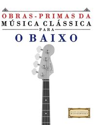 Produktbild: Obras-Primas da M&uacute;sica Cl&aacute;ssica para o Baixo