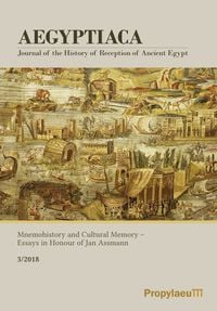 Produktbild: Aegyptiaca. Journal of the History of Reception of Ancient Egypt / Mnemohistory and Cultural Memory - Essays in Honour of Jan Assmann