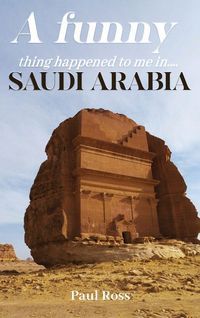 Produktbild: A Funny Thing Happened To Me In Saudi Arabia
