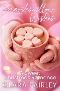 Produktbild: Marshmallow Wishes: A Sweet Christmas Romance (Pinewood Station Sweet Holiday Romance, #3)