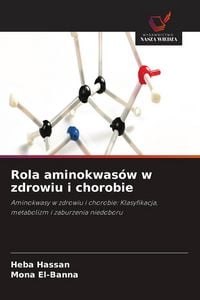 Produktbild: Rola aminokwas&oacute;w w zdrowiu i chorobie