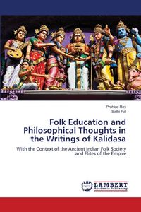 Produktbild: Folk Education and Philosophical Thoughts in the Writings of Kalidasa