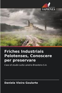 Produktbild: Friches Industriais Pelotenses, Conoscere per preservare
