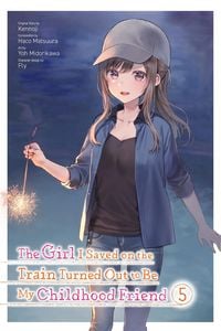 Produktbild: The Girl I Saved on the Train Turned Out to Be My Childhood Friend, Vol. 5 (manga)