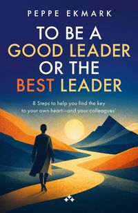 Produktbild: To Be a Good Leader or the Best Leader