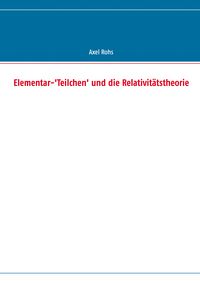 Produktbild: Elementar-'Teilchen' und die Relativit&auml;tstheorie