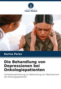 Produktbild: Die Behandlung von Depressionen bei Onkologiepatienten
