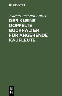 Produktbild: Der Kleine doppelte Buchhalter f&uuml;r angehende Kaufleute