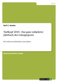Produktbild: Turfkopf 2010 - Das ganz subjektive Jahrbuch des Galoppsports