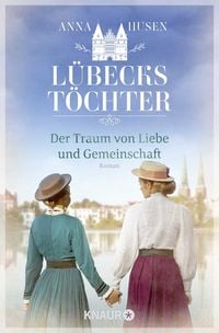 Produktbild: Lübecks Töchter. Der Traum von Liebe und Gemeinschaft
