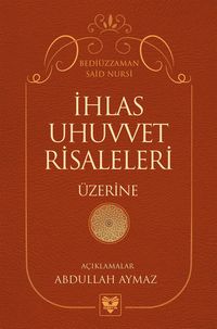 Produktbild: Ihl&acirc;s, Uhuvvet Ve H&uuml;cum&acirc;t-I Sitte Risaleleri &Uuml;zerine