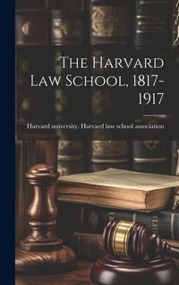 Produktbild: The Harvard law School, 1817-1917