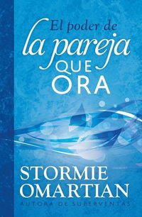 Produktbild: El Poder de la Pareja Que Ora: Gu&iacute;a de Oraci&oacute;n Para Matrimonios - Formato Est&aacute;ndar