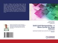 Produktbild: Solid Lipid Nanoparticles : a Nano Carrier for Drug Delivery