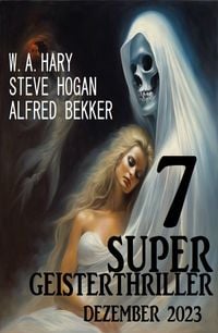 Produktbild: 7 Super Geisterthriller Dezember 2023