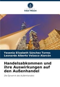 Produktbild: Handelsabkommen und ihre Auswirkungen auf den Au&szlig;enhandel