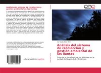 Produktbild: An&aacute;lisis del sistema de recolecci&oacute;n y gesti&oacute;n ambiental de las llantas