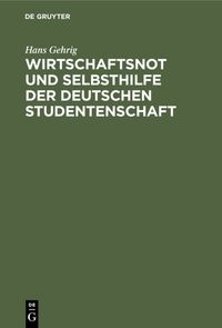 Produktbild: Wirtschaftsnot und Selbsthilfe der deutschen Studentenschaft