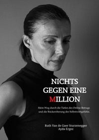 Produktbild: Nichts gegen eine Million - die wahre Geschichte eines Online-Betrugs