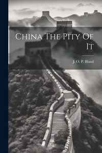 Produktbild: China The Pity Of It