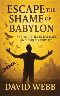 Produktbild: Escape the Shame of Babylon