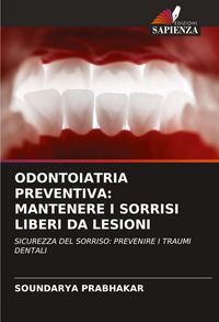 Produktbild: Odontoiatria Preventiva: Mantenere I Sorrisi Liberi Da Lesioni