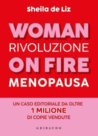 Produktbild: Woman on fire. Rivoluzione menopausa