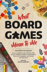 Bild vom Artikel What Board Games Mean To Me vom Autor Donna Gregory