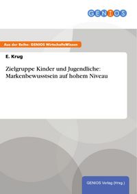 Produktbild: Zielgruppe Kinder und Jugendliche: Markenbewusstsein auf hohem Niveau