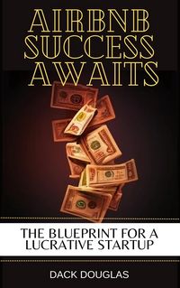 Produktbild: Airbnb Success Awaits: The Blueprint For A Lucrative Startup