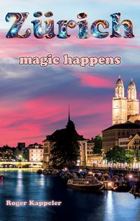 Produktbild: Z&uuml;rich - magic happens