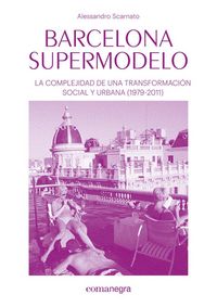Produktbild: Barcelona supermodelo : La complejidad de una transformaci&oacute;n social y urbana