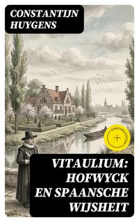 Produktbild: Vitaulium: Hofwyck en Spaansche Wijsheit