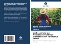 Produktbild: Verbesserung der Massenaufzucht des Eiparasitoiden Telenomus remus