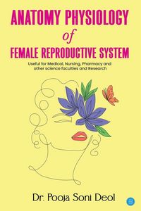 Produktbild: ANATOMY PHYSIOLOGY OF FEMALE REPRODUCTIVE SYSTEM